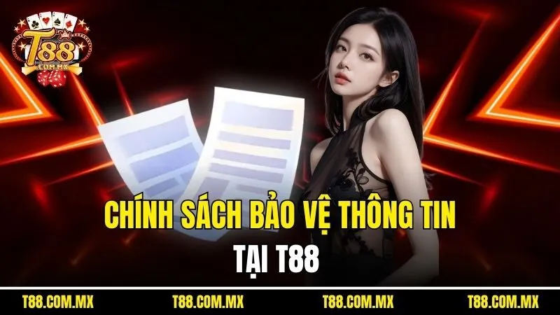 Chính sách bảo vệ thông tin tại T88