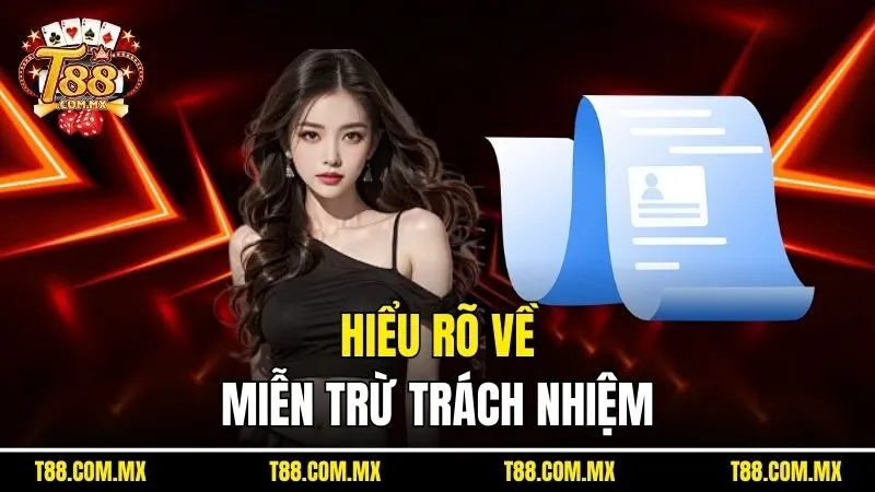 Hiểu rõ về miễn trừ trách nhiệm