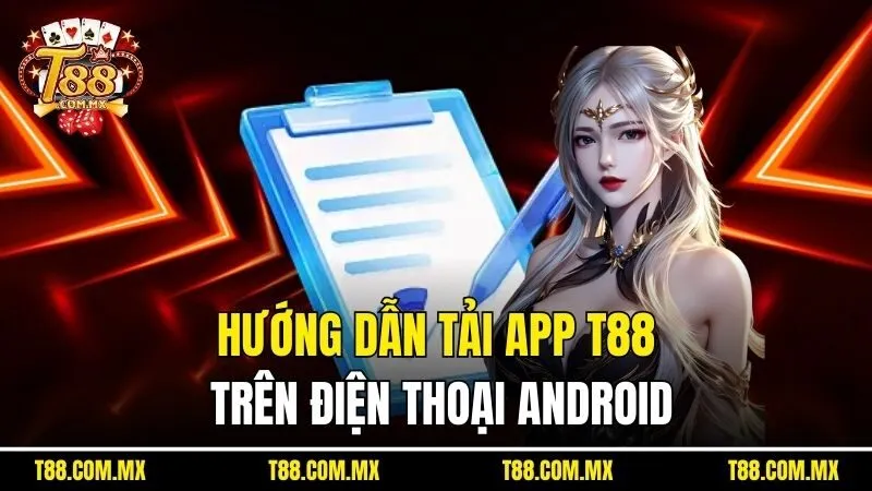 Hướng dẫn tải app T88 trên điện thoại Android