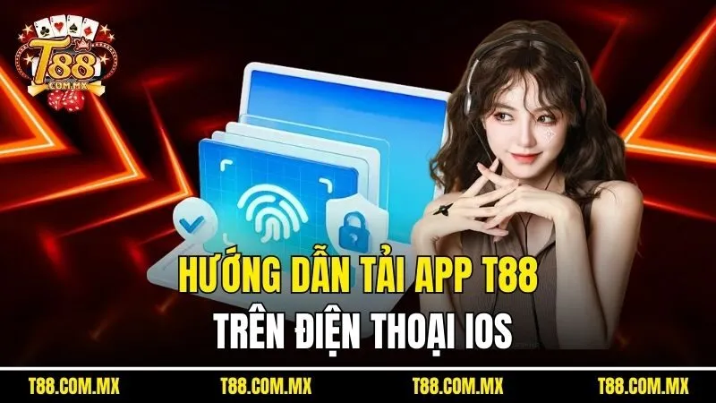 Hướng dẫn tải app T88 trên điện thoại iOS