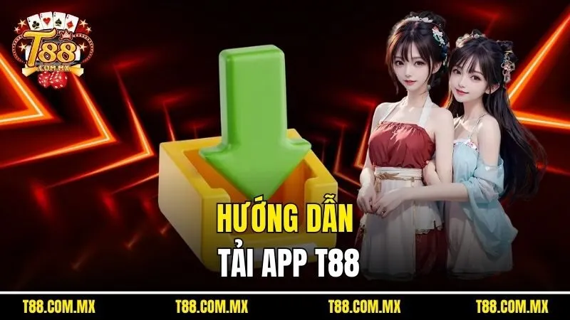Hướng dẫn tải app T88