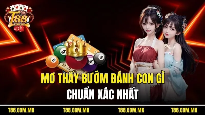 Mơ thấy bướm đánh con gì, chuẩn xác nhất